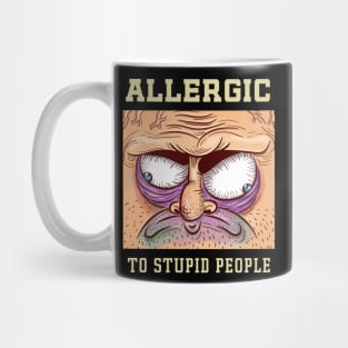 Allergic to stupid people Mug